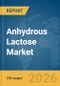 Anhydrous Lactose Market Report 2026 - Product Thumbnail Image