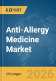 Anti-Allergy Medicine Market Report 2026- Product Image