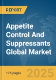 Appetite Control And Suppressants Global Market Report 2025- Product Image