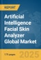 Artificial Intelligence (AI) Facial Skin Analyzer Global Market Report 2025 - Product Thumbnail Image