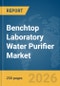 Benchtop Laboratory Water Purifier Market Report 2026 - Product Thumbnail Image