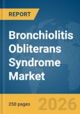 Bronchiolitis Obliterans Syndrome Market Report 2026- Product Image
