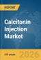Calcitonin Injection Market Report 2026 - Product Thumbnail Image