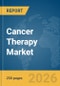 Cancer Therapy Market Report 2026 - Product Image