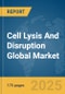 Cell Lysis And Disruption Global Market Report 2025 - Product Thumbnail Image