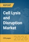 Cell Lysis and Disruption Market Report 2026 - Product Thumbnail Image