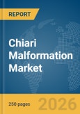 Chiari Malformation Market Report 2026- Product Image