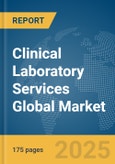 Clinical Laboratory Services Global Market Report 2025- Product Image
