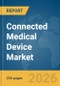 Connected Medical Device Market Report 2026 - Product Thumbnail Image