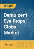 Demulcent Eye Drops Global Market Report 2025- Product Image