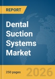 Dental Suction Systems Market Report 2026- Product Image