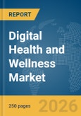 Digital Health and Wellness Market Report 2026- Product Image