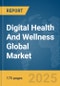 Digital Health And Wellness Global Market Report 2025 - Product Thumbnail Image