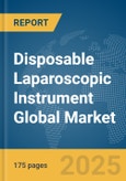 Disposable Laparoscopic Instrument Global Market Report 2025- Product Image