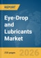 Eye-Drop and Lubricants Market Report 2026 - Product Thumbnail Image