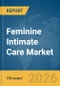 Feminine Intimate Care Market Report 2026 - Product Thumbnail Image