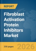 Fibroblast Activation Protein Inhibitors Market Report 2026- Product Image