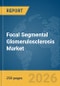 Focal Segmental Glomerulosclerosis Market Report 2026 - Product Thumbnail Image