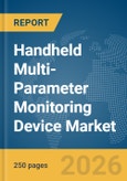 Handheld Multi-Parameter Monitoring Device Market Report 2026- Product Image