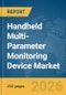 Handheld Multi-Parameter Monitoring Device Market Report 2026 - Product Thumbnail Image