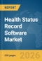 Health Status Record Software Market Report 2026 - Product Thumbnail Image