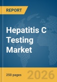 Hepatitis C Testing Market Report 2026- Product Image