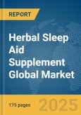Herbal Sleep Aid Supplement Global Market Report 2025- Product Image