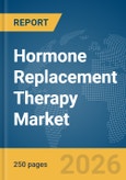 Hormone Replacement Therapy Market Report 2026- Product Image