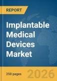 Implantable Medical Devices Market Report 2026- Product Image