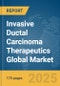 Invasive Ductal Carcinoma Therapeutics Global Market Report 2025 - Product Thumbnail Image
