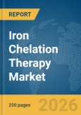 Iron Chelation Therapy Market Report 2026- Product Image