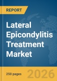 Lateral Epicondylitis Treatment Market Report 2026- Product Image