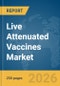 Live Attenuated Vaccines Market Report 2026 - Product Thumbnail Image