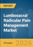Lumbosacral Radicular Pain Management Market Report 2026- Product Image