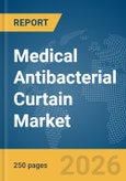 Medical Antibacterial Curtain Market Report 2026- Product Image