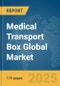 Medical Transport Box Global Market Report 2025 - Product Thumbnail Image