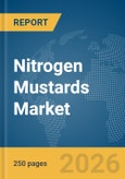 Nitrogen Mustards Market Report 2026- Product Image