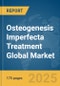 Osteogenesis Imperfecta Treatment Global Market Report 2025 - Product Thumbnail Image