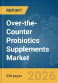 Over-the-Counter (OTC) Probiotics Supplements Market Report 2026- Product Image