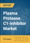 Plasma Protease C1-Inhibitor Market Report 2026 - Product Thumbnail Image