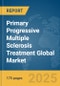 Primary Progressive Multiple Sclerosis (PPMS) Treatment Global Market Report 2025 - Product Thumbnail Image