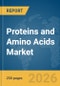 Proteins and Amino Acids Market Report 2026 - Product Thumbnail Image