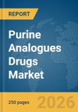 Purine Analogues Drugs Market Report 2026- Product Image