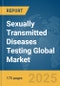 Sexually Transmitted Diseases (STD) Testing Global Market Report 2025 - Product Thumbnail Image