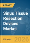 Sinus Tissue Resection Devices Market Report 2026- Product Image