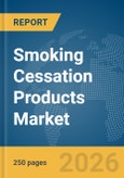 Smoking Cessation Products Market Report 2026- Product Image