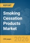 Smoking Cessation Products Market Report 2026 - Product Thumbnail Image