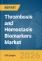 Thrombosis and Hemostasis Biomarkers Market Report 2026 - Product Thumbnail Image
