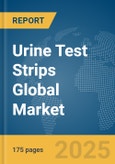 Urine Test Strips Global Market Report 2025- Product Image