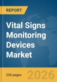 Vital Signs Monitoring Devices Market Report 2026- Product Image
